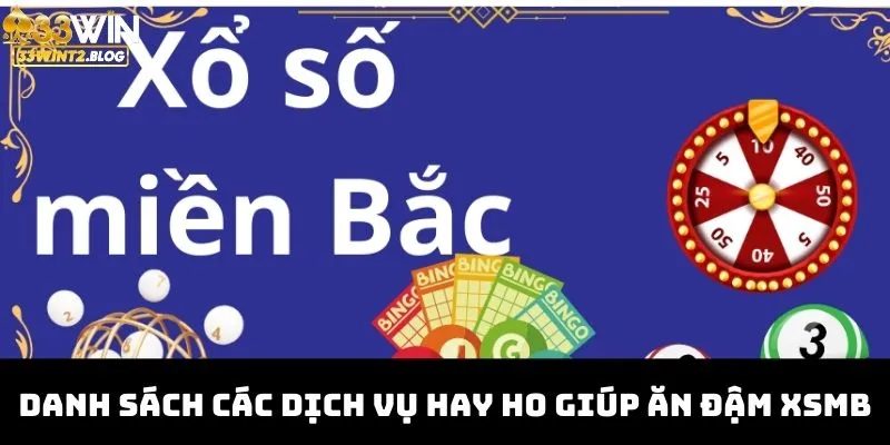 Danh sách các dịch vụ hay ho giúp ăn đậm xsmb