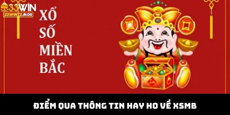 Điểm qua thông tin hay ho về xsmb