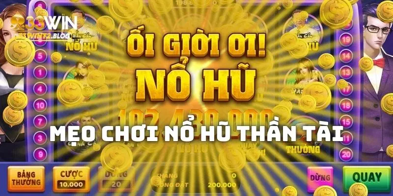 Các bí kíp giúp bạn quay thưởng game Slots này thắng lớn